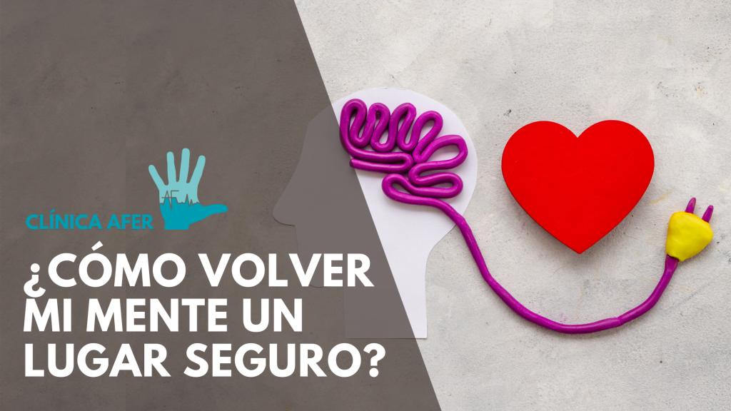 Imagen del artículo sobre cómo volver tu mente un lugar seguro